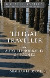 'Illegal' Traveller An Auto-Ethnography of Borders cover art