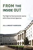 From the Inside Out - the Fight for Environmental Justice Within Government Agencies  9780262537742 Front Cover