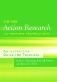 Using Action Research to Improve Instruction An Interactive Guide for Teachers cover art