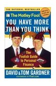 Motley Fool You Have More Than You Think The Foolish Guide to Personal Finance 2001 9780743201742 Front Cover