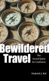 Bewildered Travel The Sacred Quest for Confusion cover art