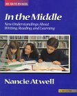 In the Middle, Second Edition New Understandings about Writing, Reading, and Learning 2nd 9780867093742 Front Cover