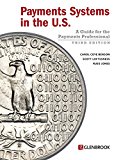 Payments Systems in the U. S. - Third Edition A Guide for the Payments Professional 3rd 9780982789742 Front Cover