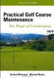 Practical Golf Course Maintenance The Magic of Greenkeeping cover art