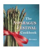 Asparagus Festival Cookbook 2nd 9781587611742 Front Cover