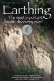 Earthing: The Most Important Health Discovery Ever! 2nd 9781591203742 Front Cover