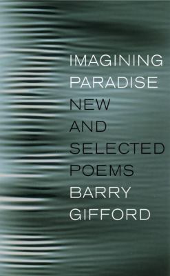 Imagining Paradise New and Selected Poems 2012 9781609803742 Front Cover