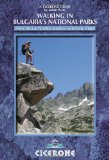 Walking in Bulgaria's National Parks Pirin, Rila and Central Balkans National Parks 2010 9781852845742 Front Cover