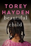 Beautiful Child The True Story of a Child Trapped in Silence and the Teacher Who Refused to Give up on Her  9780062662743 Front Cover