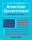 Core Concepts in American Government What Everyone Should Know cover art
