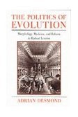Politics of Evolution Morphology, Medicine, and Reform in Radical London cover art