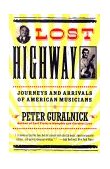 Lost Highway Journeys and Arrivals of American Musicians cover art
