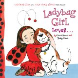 Ladybug Girl Loves...  9780448453743 Front Cover