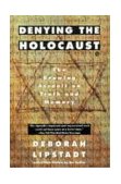 Denying the Holocaust The Growing Assault on Truth and Memory 1994 9780452272743 Front Cover