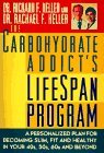 Carbohydrate Addict's Lifespan Program A Personalized Plan for Becoming Slim, Fit and Healthy in Your 40s, 50s, 60s and Beyond  9780525941743 Front Cover