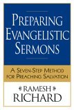 Preparing Evangelistic Sermons A Seven-Step Method for Preaching Salvation  9780801065743 Front Cover