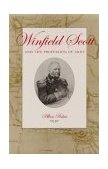 Winfield Scott and the Profession of Arms  9780873387743 Front Cover