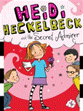 Heidi Heckelbeck and the Secret Admirer 2012 9781442441743 Front Cover