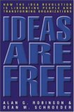 Ideas Are Free How the Idea Revolution Is Liberating People and Transforming Organizations cover art
