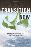 Transition Now Redefining Duality, 2012 and Beyond 2010 9781578634743 Front Cover