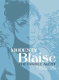 Modesty Blaise: the Double Agent 2011 9781848566743 Front Cover
