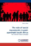 Role of Social Movements in Post-Apartheid South Afric 2009 9783838312743 Front Cover