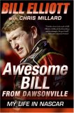 Awesome Bill from Dawsonville My Life in NASCAR 2007 9780061125744 Front Cover