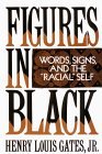 Figures in Black Words, Signs, and the "Racial" Self cover art