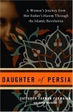 Daughter of Persia A Woman's Journey from Her Father's Harem Through the Islamic Revolution  9780307339744 Front Cover