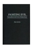 Fighting Evil Unsung Heroes in the Novels of Graham Greene 1997 9780313295744 Front Cover