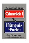 Gimmick I: Franï¿½ais Parlï¿½ 1977 9780393044744 Front Cover
