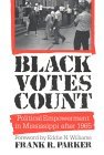 Black Votes Count Political Empowerment in Mississippi after 1965  9780807842744 Front Cover
