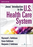 Jonas’ Introduction to the U.s. Health Care System:  9780826131744 Front Cover