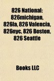826 National : 826michigan, 826la, 826 Valencia, 826nyc, 826 Boston, 826 Seattle 2010 9781156912744 Front Cover