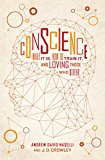 Conscience What It Is, How to Train It, and Loving Those Who Differ  9781433550744 Front Cover