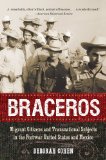 Braceros Migrant Citizens and Transnational Subjects in the Postwar United States and Mexico cover art