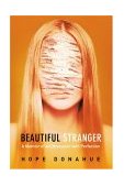 Beautiful Stranger A Memoir of Obsession with Perfection 2004 9781592400744 Front Cover