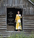Lotta Jansdotter Everyday Style Key Pieces to Sew + Accessories, Styling, and Inspiration  9781617691744 Front Cover