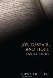 Joy, Despair, and Hope: Reading Psalms 2013 9781620321744 Front Cover