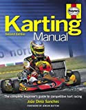 Karting Manual The Complete Beginner's Guide to Competitive Kart Racing 2nd 9781785211744 Front Cover