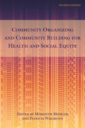 Community Organizing and Community Building for Health and Social Equity, 4th Edition 4th 9781978824744 Front Cover