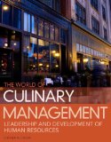 World of Culinary Management Leadership and Development of Human Resources 5th 9780132747745 Front Cover