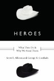 Heroes What They Do and Why We Need Them cover art