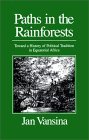 Paths in the Rainforests Toward a History of Political Tradition in Equatorial Africa cover art