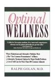 Optimal Wellness Where Mainstream and Alternative Medicine Meet 1995 9780345358745 Front Cover