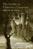 Gothic in Children's Literature Haunting the Borders 2009 9780415875745 Front Cover