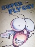 Super Fly Guy (Scholastic Reader, Level 1) 2009 9780439903745 Front Cover