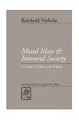 Moral Man and Immoral Society A Study in Ethics and Politics cover art