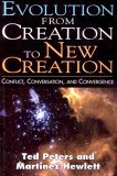 Evolution from Creation to New Creation Conflict, Conversation, and Convergence 2003 9780687023745 Front Cover