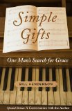 Simple Gifts One Man's Search for Grace 2008 9780743284745 Front Cover